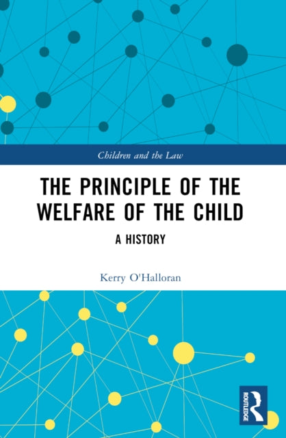 Book cover of: Principle of the Welfare of the Child. By: Kerry OHalloran