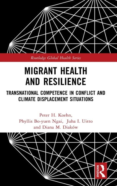 Book cover of: Migrant Health and Resilience. By: Peter H. Koehn