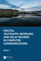 Book cover of: Fractal Teletraffic Modeling and Delay Bounds in Computer Communications. By: Ming Li