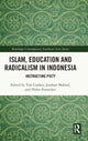 Book cover of: Islam, Education and Radicalism in Indonesia. By: Tim Lindsey