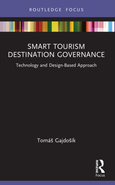 Book cover of: Smart Tourism Destination Governance. By: Tomás Gajdosík