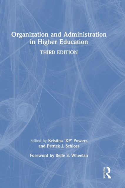 Book cover of: Organization and Administration in Higher Education. By: Kristina Powers