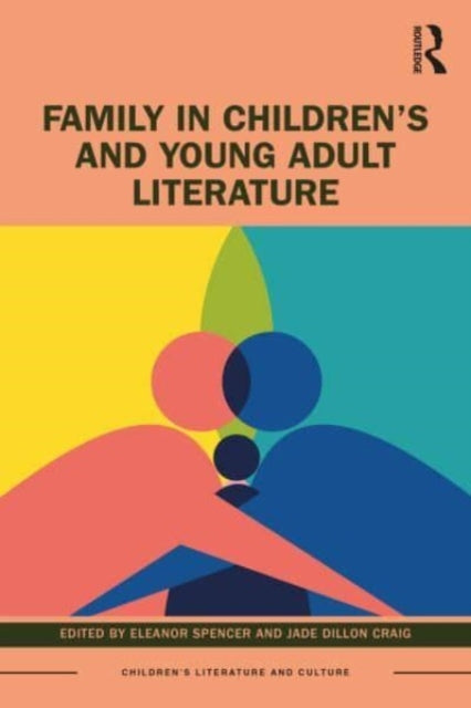 Book cover of: Family in Children’s and Young Adult Literature. By: Eleanor Spencer
