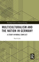 Book cover of: Multiculturalism and the Nation in Germany. By: Paul Carls