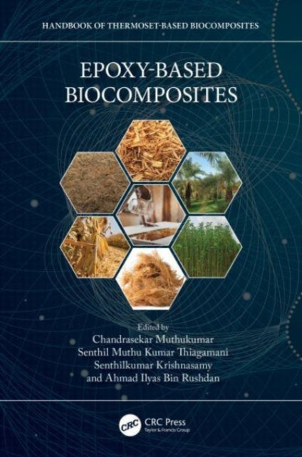 Book cover of: Epoxy-Based Biocomposites. By: Chandrasekar Muthukumar