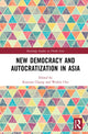 Book cover of: New Democracy and Autocratization in Asia. By: Kuyoun Chung