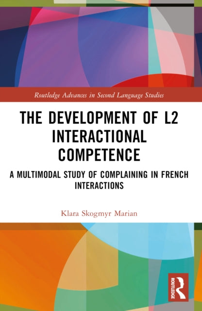 Book cover of: Development of L2 Interactional Competence. By: Klara Skogmyr Marian