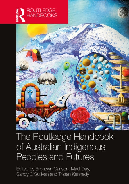Book cover of: Routledge Handbook of Australian Indigenous Peoples and Futures