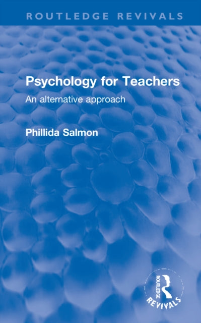 Book cover of: Psychology for Teachers. By: Phillida Salmon