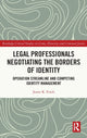 Book cover of: Legal Professionals Negotiating the Borders of Identity. By: Jessie K. Finch