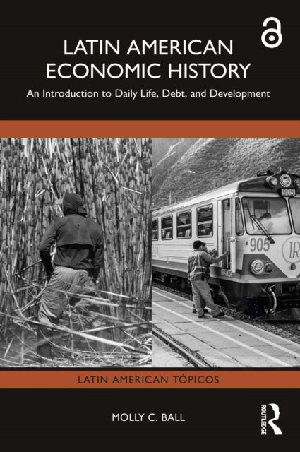 Book cover of: Latin American Economic History. By: Molly C. Ball