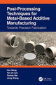 Book cover of: Post-Processing Techniques for Metal-Based Additive Manufacturing. By: Hao Wang