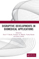 Book cover of: Disruptive Developments in Biomedical Applications. By: Swati V. Shinde