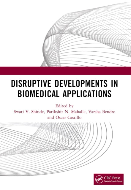 Book cover of: Disruptive Developments in Biomedical Applications