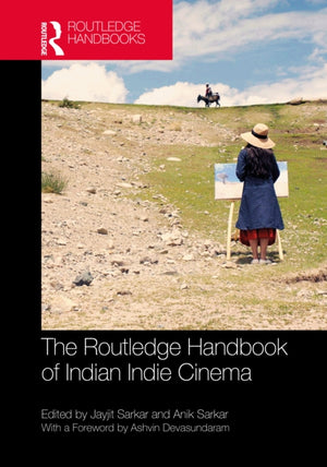 The Routledge Handbook of Indian Indie Cinema