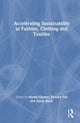 Book cover of: Accelerating Sustainability in Fashion, Clothing and Textiles. By: Martin Charter