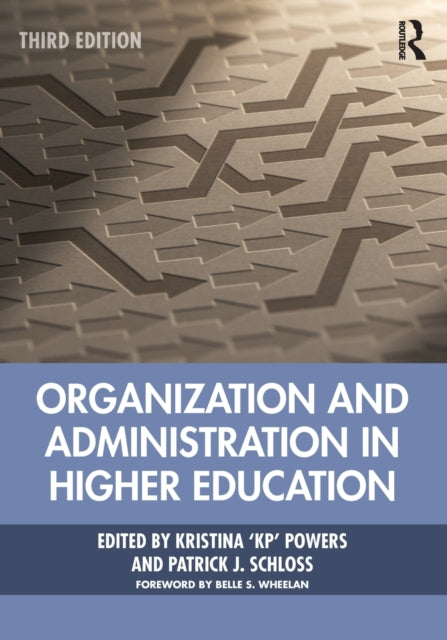 Book cover of: Organization and Administration in Higher Education. By: Kristina Powers