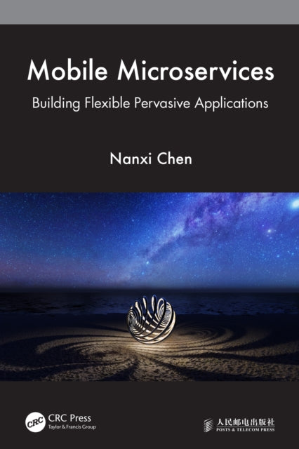 Book cover of: Mobile Microservices. By: Nanxi Chen