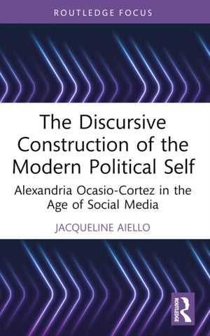 The Discursive Construction of the Modern Political Self