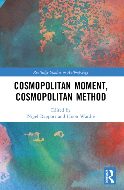 Book cover of: Cosmopolitan Moment, Cosmopolitan Method. By: Nigel Rapport