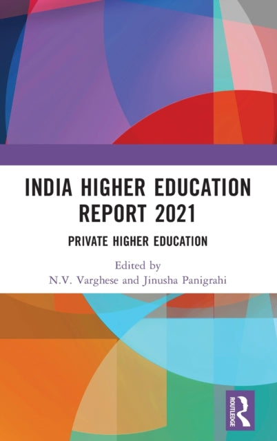 Book cover of: India Higher Education Report 2021. By: N. V. Varghese