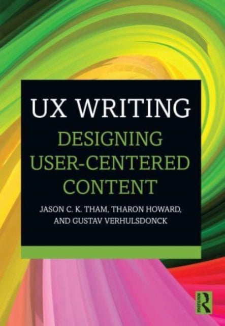 Book cover of: UX Writing. By: Jason C. K. Tham