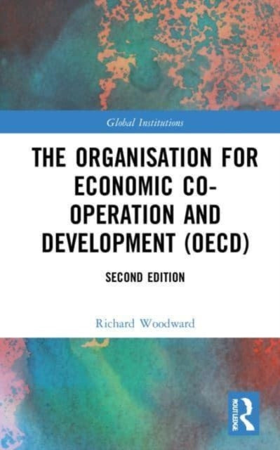 Book cover of: Organisation for Economic Co-operation and Development (OECD). By: Richard Woodward