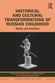 Book cover of: Historical and Cultural Transformations of Russian Childhood. By: Marina Balina