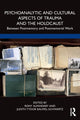 Book cover of: Psychoanalytic and Cultural Aspects of Trauma and the Holocaust. By: Rony Alfandary
