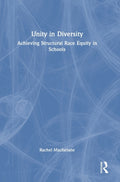 Unity in Diversity: Achieving Structural Race Equity in Schools