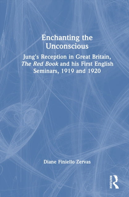 Book cover of: Enchanting the Unconscious. By: Diane Finiello Zervas