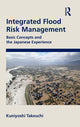 Book cover of: Integrated Flood Risk Management. By: Kuniyoshi Takeuchi
