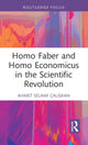 Book cover of: Homo Faber and Homo Economicus in the Scientific Revolution. By: Ahmet Selami Çalışkan