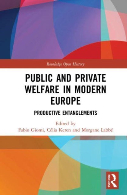 Book cover of: Public and Private Welfare in Modern Europe. By: Fabio Giomi