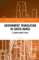 Book cover of: Government Translation in South Korea. By: Jinsil Choi