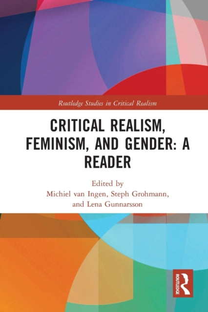 Book cover of: Critical Realism, Feminism, and Gender: A Reader. By: Michiel van Ingen