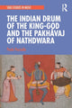 Book cover of: Indian Drum of the King-God and the Pakhavaj of Nathdwara. By: Paolo Pacciolla