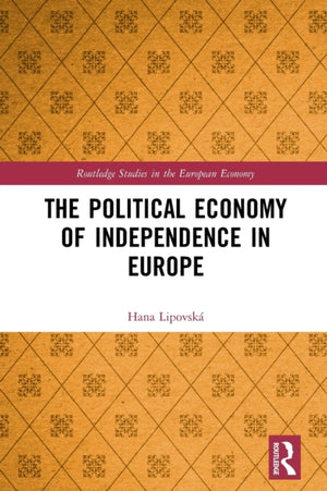 The Political Economy of Independence in Europe
