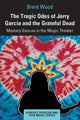 Book cover of: Tragic Odes of Jerry Garcia and The Grateful Dead. By: Brent Wood
