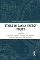 Book cover of: Ethics in Danish Energy Policy. By: Finn Arler