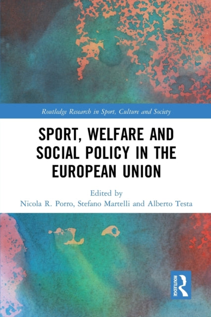 Book cover of: Sport, Welfare and Social Policy in the European Union. By: Nicola Porro