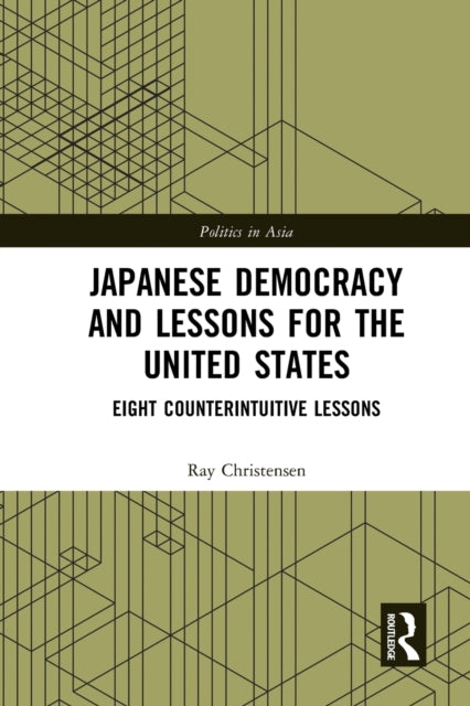 Book cover of: Japanese Democracy and Lessons for the United States. By: Ray Christensen