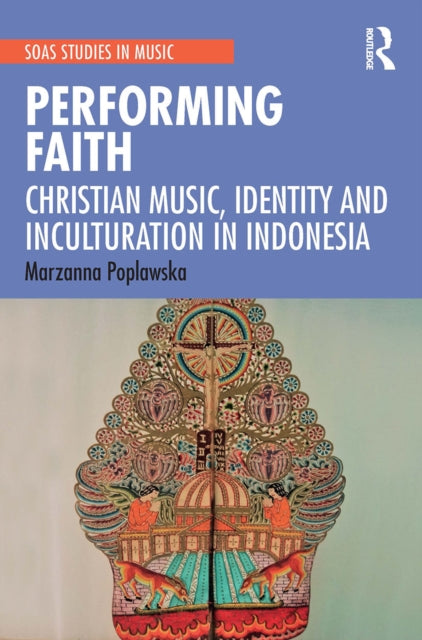 Book cover of: Performing Faith. By: Marzanna Poplawska