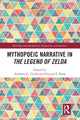 Book cover of: Mythopoeic Narrative in The Legend of Zelda. By: Anthony G. Cirilla
