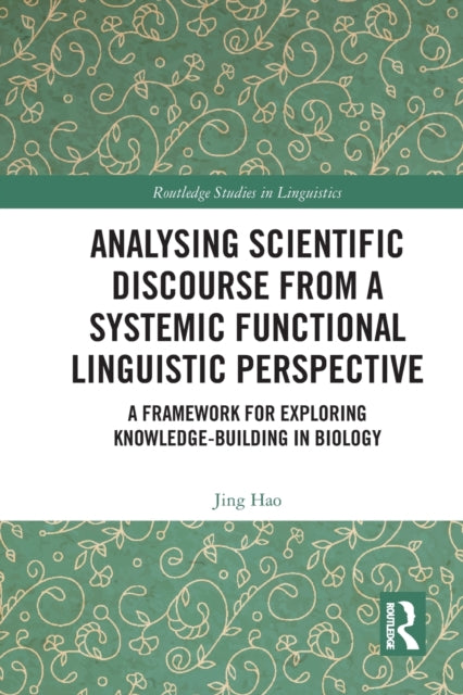 Book cover of: Analysing Scientific Discourse from A Systemic Functional Linguistic Perspective. By: Jing Hao