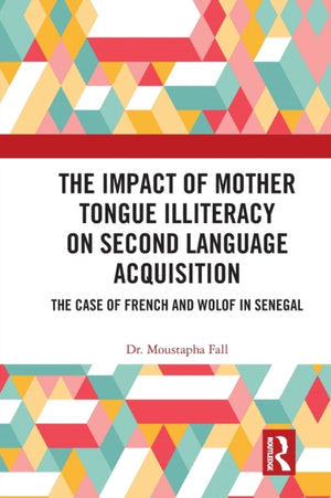 The Impact of Mother Tongue Illiteracy on Second Language Acquisition