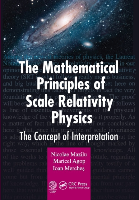 Book cover of: Mathematical Principles of Scale Relativity Physics. By: Nicolae Mazilu