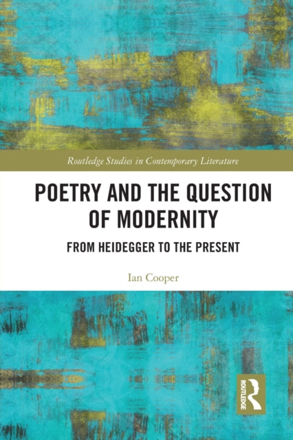 Book cover of: Poetry and the Question of Modernity. By: Ian Cooper