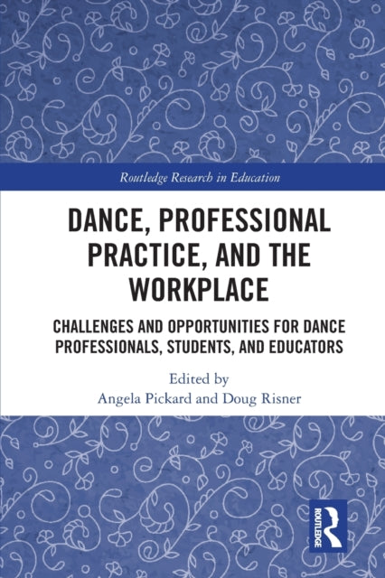 Book cover of: Dance, Professional Practice, and the Workplace. By: Angela Pickard