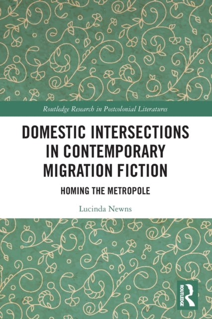 Domestic Intersections in Contemporary Migration Fiction